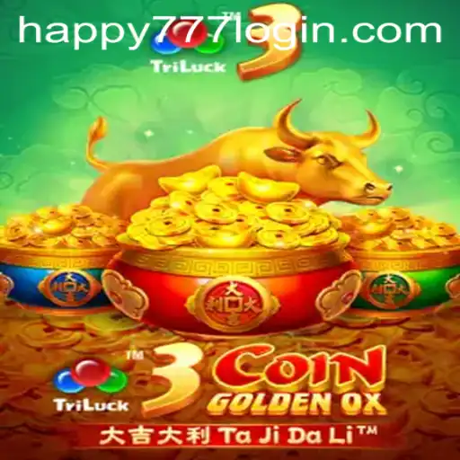 Discover the Thrilling World of 3CoinGoldenOX: Unleash the Luck of Happy777