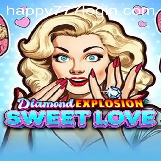 DiamondExplosionSweetLove: A Joyful Journey with happy777